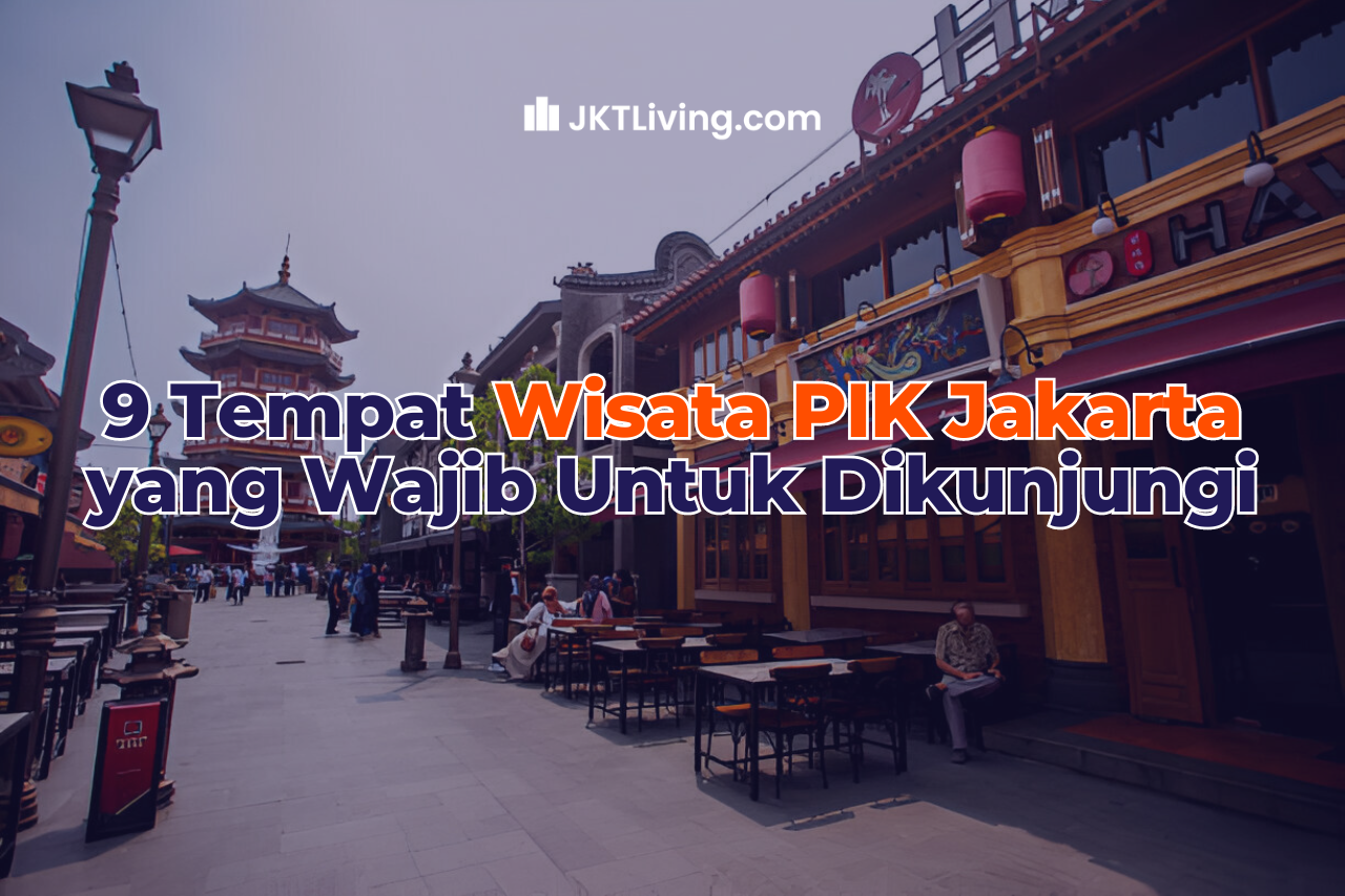 9 Tempat Wisata PIK Jakarta yang Wajib Untuk Dikunjungi