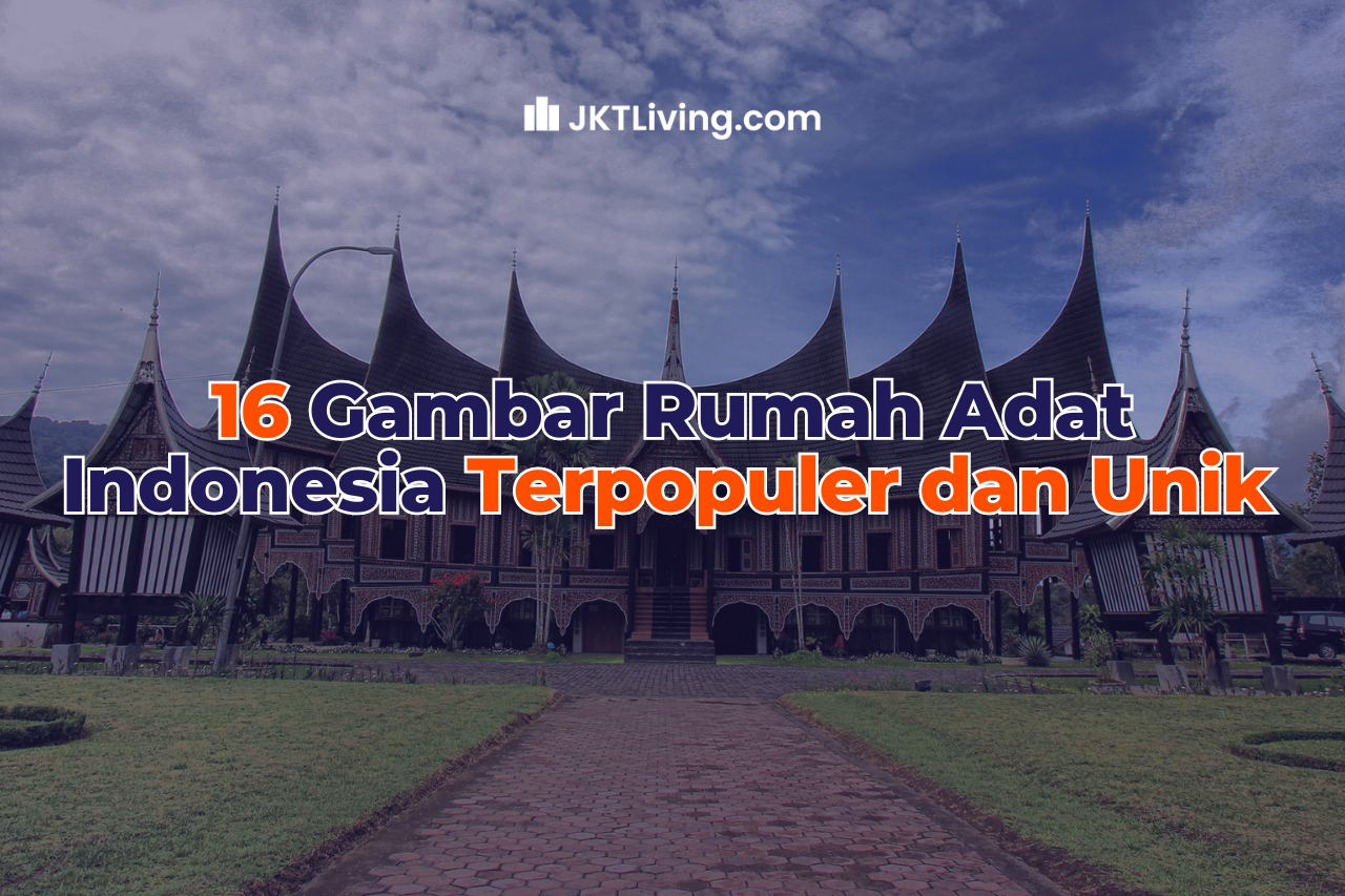 16 Gambar Rumah Adat Indonesia Terpopuler dan Unik