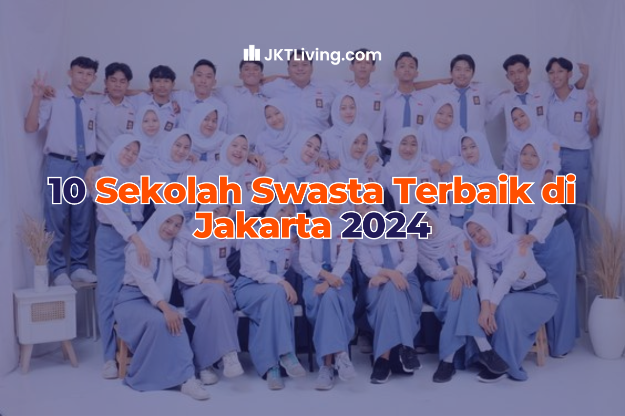 10 Sekolah Swasta Terbaik di Jakarta 2024