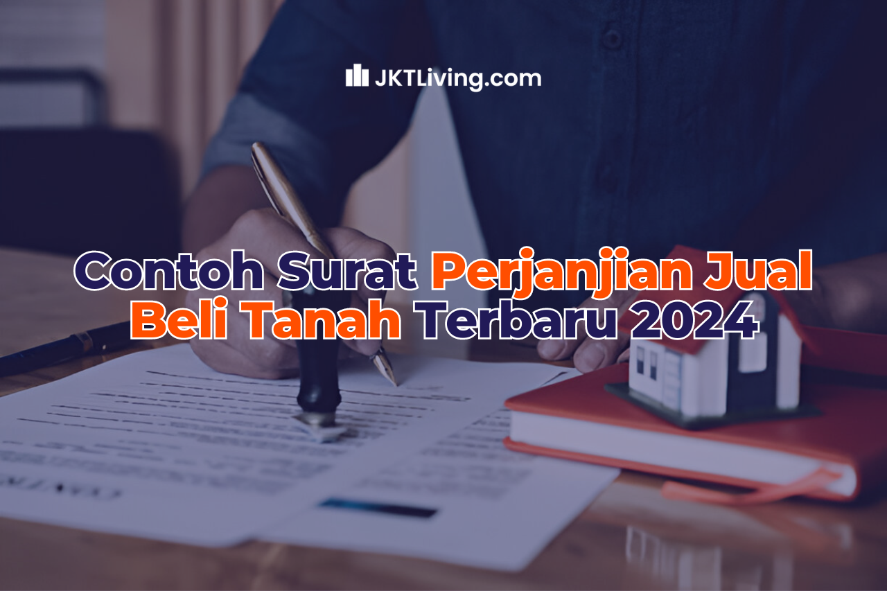 Contoh Surat Perjanjian Jual Beli Tanah Terbaru 2024