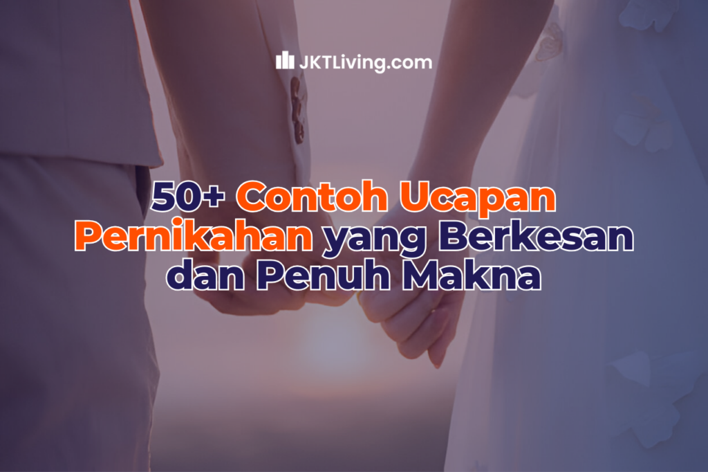 50 Contoh Ucapan Pernikahan Yang Berkesan Dan Penuh Makna Jktliving Blog 4018